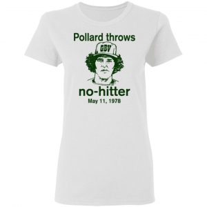 Pollard Throws No-Hitter May 11, 1978 T-Shirts 5