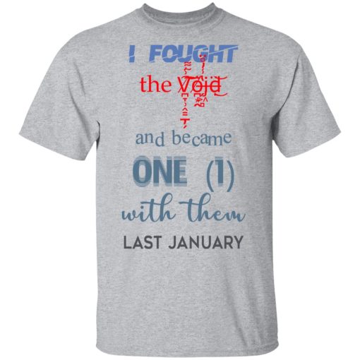 I Fought The Vojd And Became One With Them Last January T-Shirts - Image 3