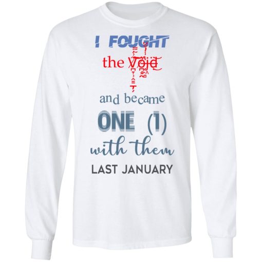 I Fought The Vojd And Became One With Them Last January T-Shirts - Image 8