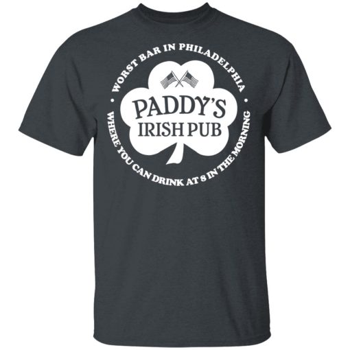 Paddy's Irish Pub Worst Bar In Philadelphia T-Shirts - Image 2