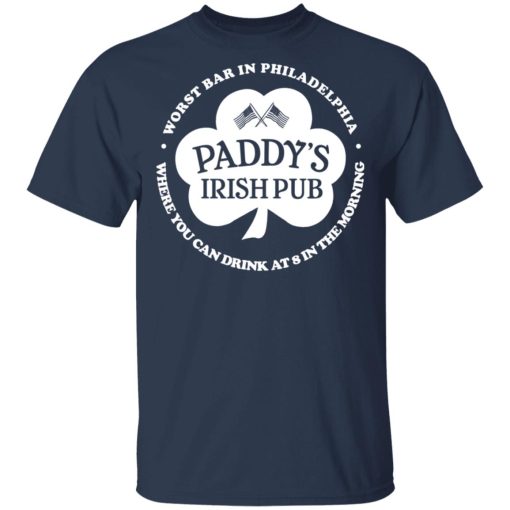 Paddy's Irish Pub Worst Bar In Philadelphia T-Shirts 3