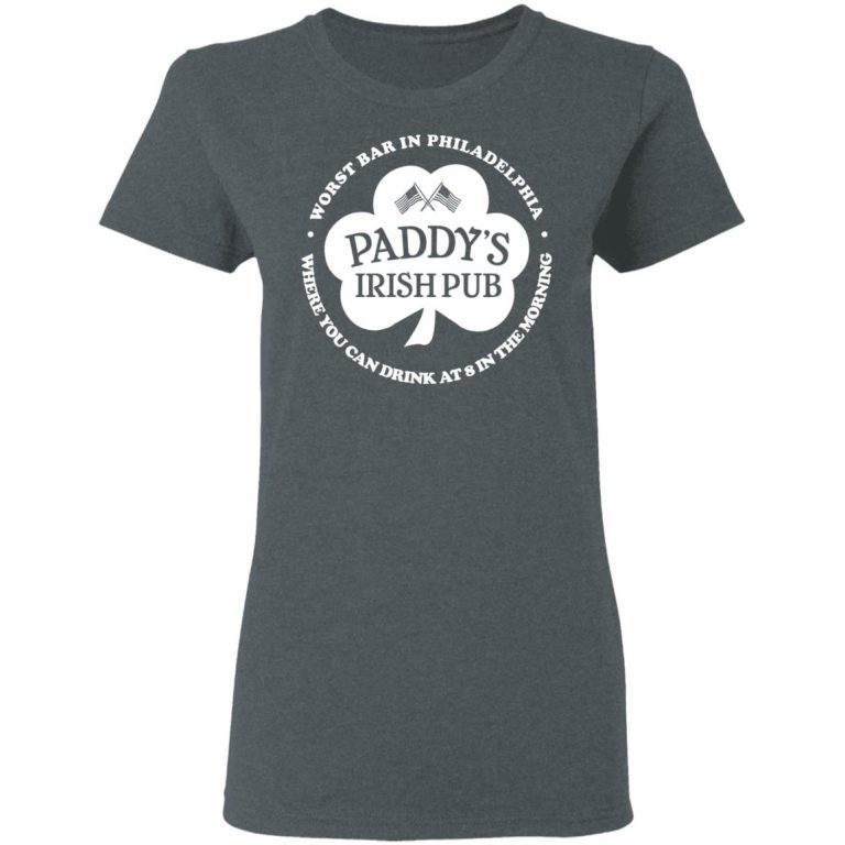 paddy's pub worst bar in philadelphia shirt