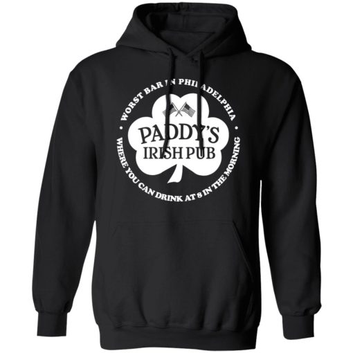 Paddy's Irish Pub Worst Bar In Philadelphia T-Shirts 10