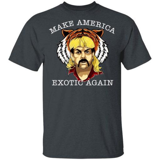 Joe Exotic Tiger King Make America Exotic Again T-Shirts 2