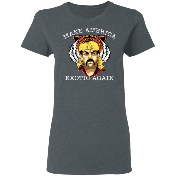 Joe Exotic Tiger King Make America Exotic Again T-Shirts 6