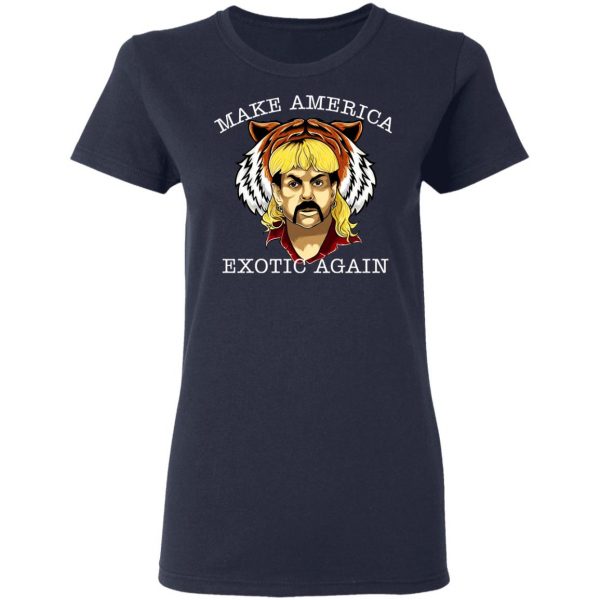 Joe Exotic Tiger King Make America Exotic Again T-Shirts 7