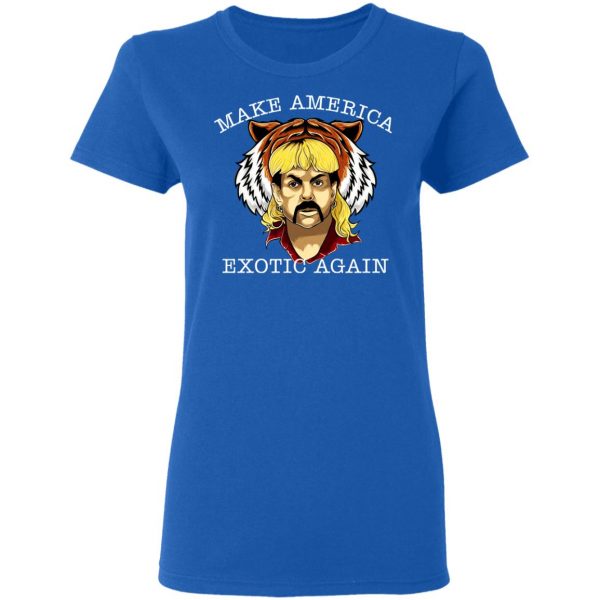 Joe Exotic Tiger King Make America Exotic Again T-Shirts 8