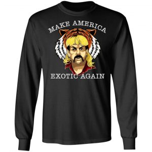 Joe Exotic Tiger King Make America Exotic Again T-Shirts 21