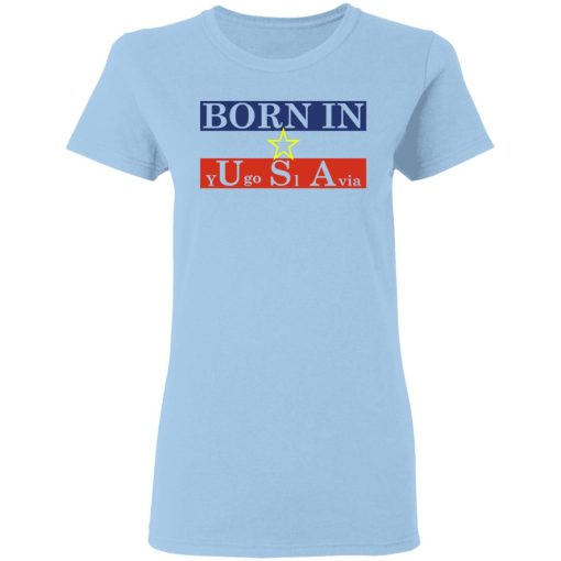 Proud Yugoslavia Born In Usa T-Shirts - Image 4