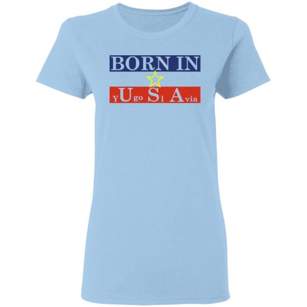 Proud Yugoslavia Born In Usa T-Shirts 4