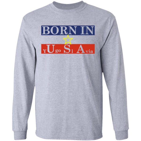 Proud Yugoslavia Born In Usa T-Shirts 7