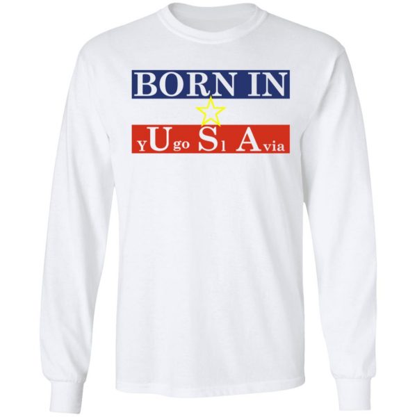 Proud Yugoslavia Born In Usa T-Shirts 8