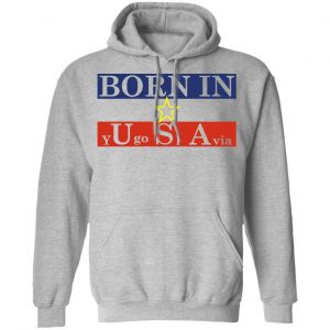 Proud Yugoslavia Born In Usa T-Shirts 21