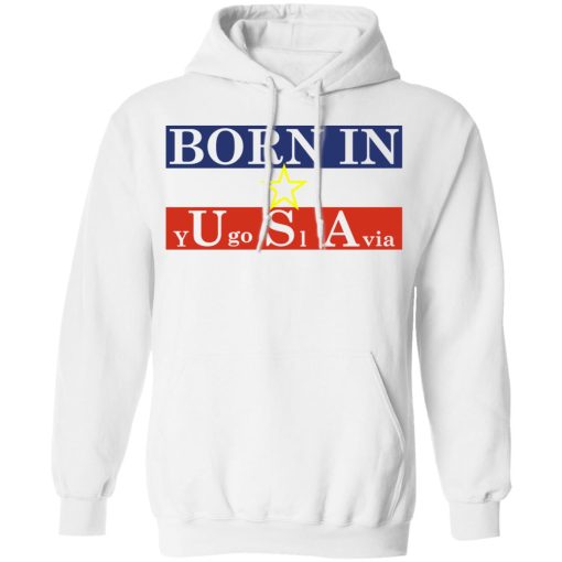 Proud Yugoslavia Born In Usa T-Shirts - Image 11