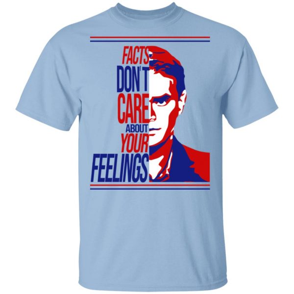 Facts Don't Care About Your Feelings T-Shirts 1