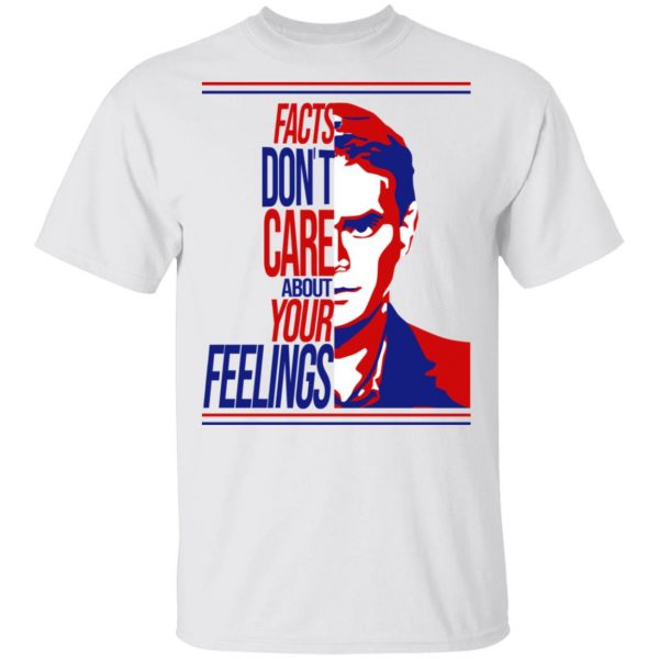 Facts Don't Care About Your Feelings T-Shirts 2