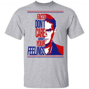 Facts Don't Care About Your Feelings T-Shirts 14
