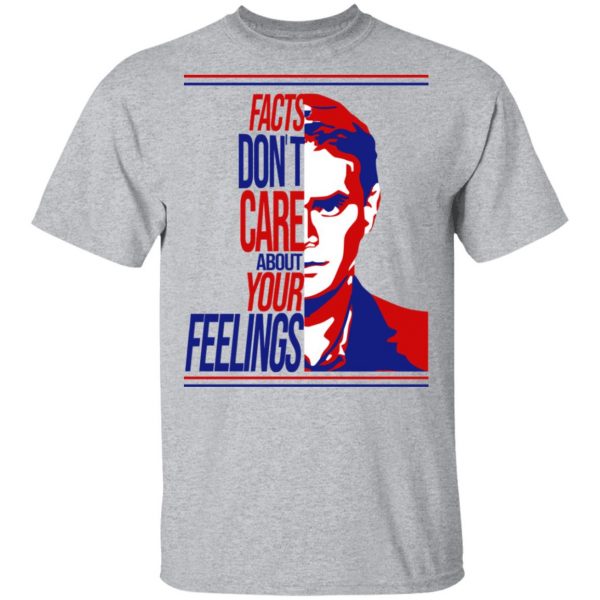 Facts Don't Care About Your Feelings T-Shirts 3