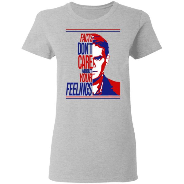 Facts Don't Care About Your Feelings T-Shirts 6