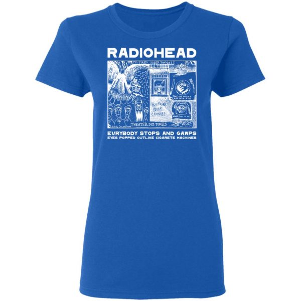 Radiohead Everybody Stops And Gawps Eyes Popped Outlike Cigarete Machines T-Shirts, Hoodies, Sweatshirt 8