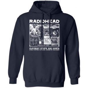 Radiohead Everybody Stops And Gawps Eyes Popped Outlike Cigarete Machines T-Shirts, Hoodies, Sweatshirt 23