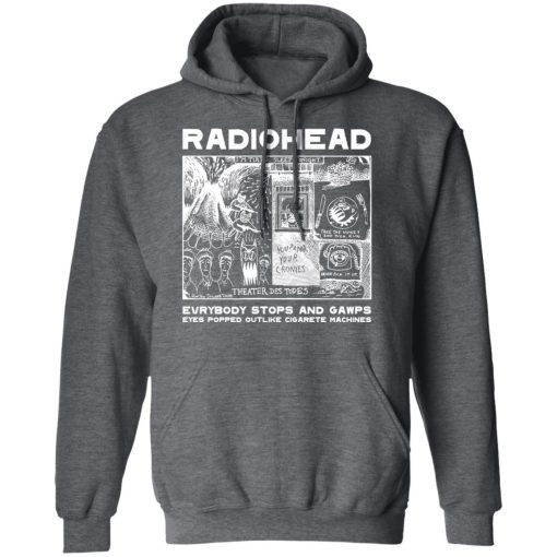 Radiohead Everybody Stops And Gawps Eyes Popped Outlike Cigarete Machines T-Shirts, Hoodies, Sweatshirt - Image 12