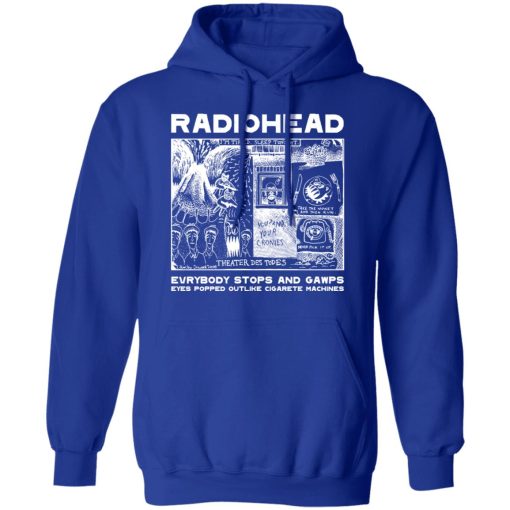 Radiohead Everybody Stops And Gawps Eyes Popped Outlike Cigarete Machines T-Shirts, Hoodies, Sweatshirt - Image 13