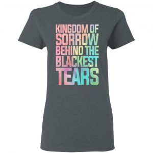 Kingdom Of Sorrow Behind The Blackest Tears T-Shirts, Hoodies, Sweatshirt 18