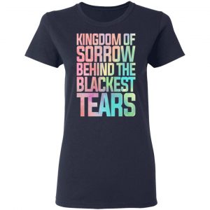 Kingdom Of Sorrow Behind The Blackest Tears T-Shirts, Hoodies, Sweatshirt 19