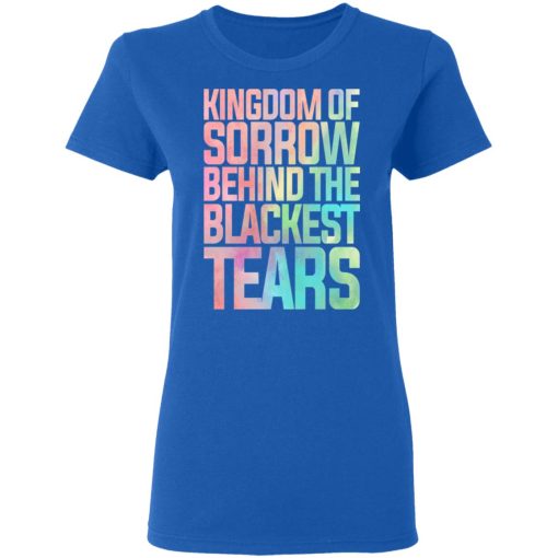 Kingdom Of Sorrow Behind The Blackest Tears T-Shirts, Hoodies, Sweatshirt - Image 8