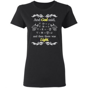 God Said Maxwell Equations Christian Physics Nerd T-Shirts, Hoodies, Sweatshirt 5