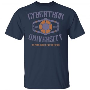 Cybertron University 1984 We Prime Robots For The Future T-Shirts, Hoodies, Sweatshirt 15