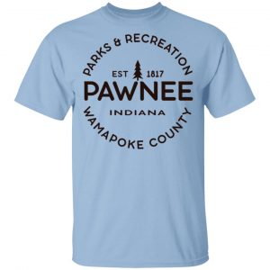 Parks & Recreation Pawnee Indiana 1817 Wamapoke Country T-Shirts, Hoodies, Sweatshirt Parks and Recreation