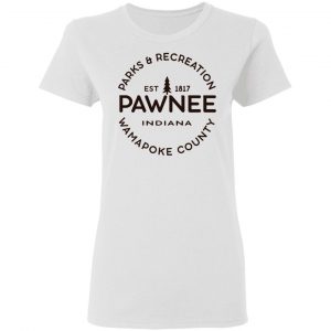 Parks & Recreation Pawnee Indiana 1817 Wamapoke Country T-Shirts, Hoodies, Sweatshirt 16