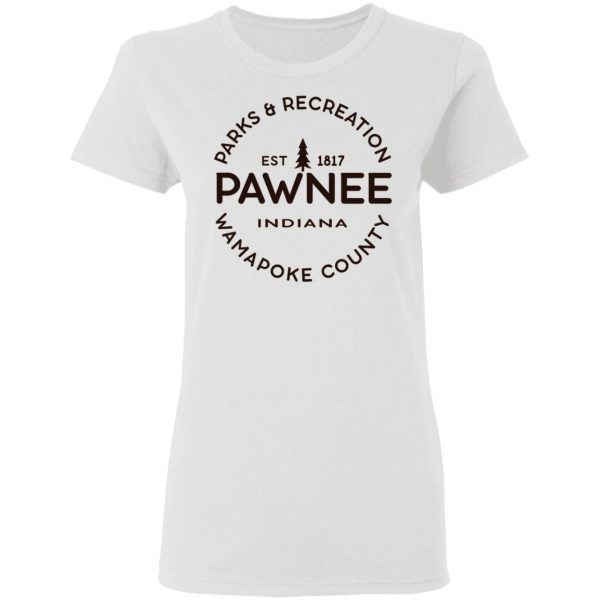 Parks & Recreation Pawnee Indiana 1817 Wamapoke Country T-Shirts, Hoodies, Sweatshirt Parks and Recreation 6