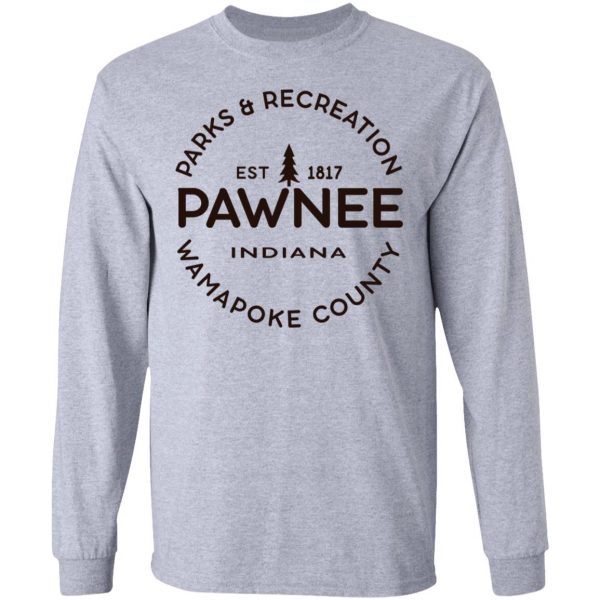 Parks & Recreation Pawnee Indiana 1817 Wamapoke Country T-Shirts, Hoodies, Sweatshirt Parks and Recreation 8