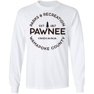 Parks & Recreation Pawnee Indiana 1817 Wamapoke Country T-Shirts, Hoodies, Sweatshirt 19