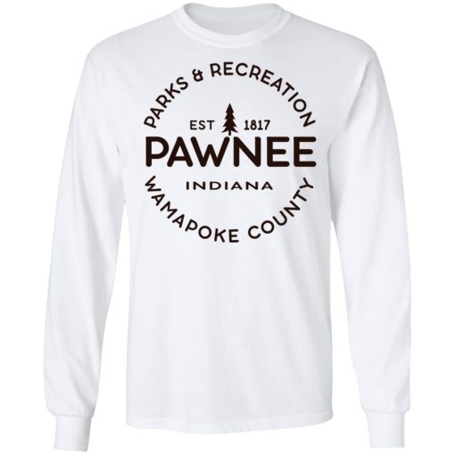 Parks & Recreation Pawnee Indiana 1817 Wamapoke Country T-Shirts, Hoodies, Sweatshirt 8