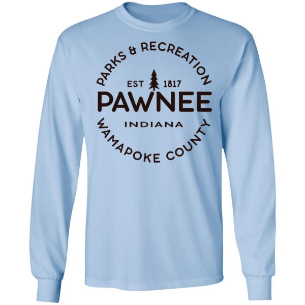 Parks & Recreation Pawnee Indiana 1817 Wamapoke Country T-Shirts, Hoodies, Sweatshirt Parks and Recreation 10