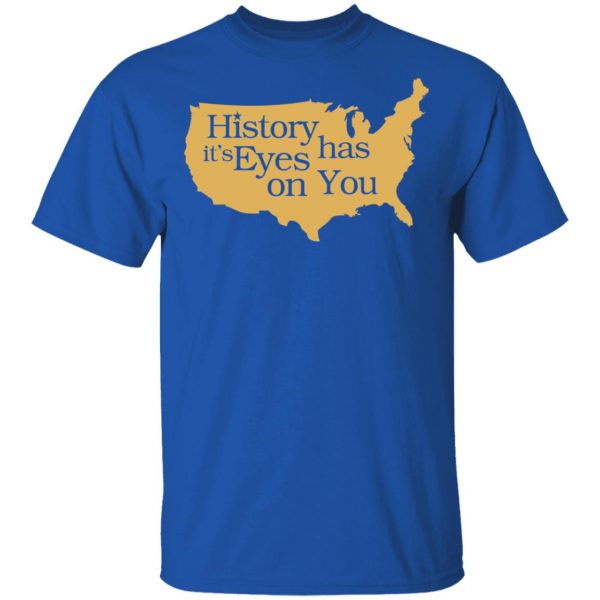Hamilton History Has Its Eyes On You Hamilton T-Shirts 4