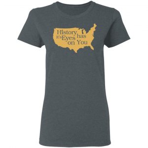 Hamilton History Has Its Eyes On You Hamilton T-Shirts 18