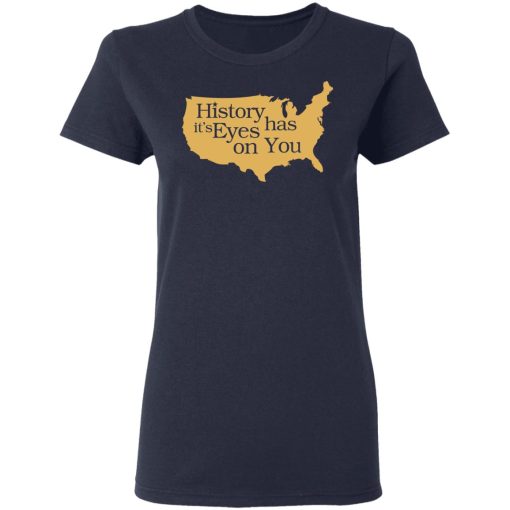 Hamilton History Has Its Eyes On You Hamilton T-Shirts - Image 7