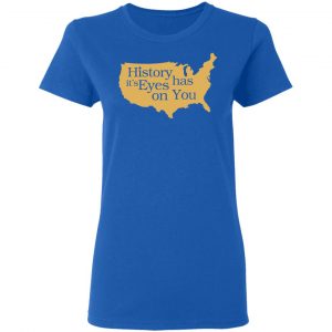 Hamilton History Has Its Eyes On You Hamilton T-Shirts 20