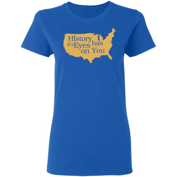 Hamilton History Has Its Eyes On You Hamilton T-Shirts 8