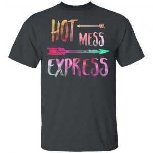Hot Mess Express T-Shirts 14