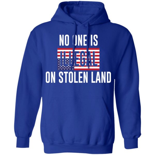 No One Is Illegal On Stolen Land T-Shirts 13
