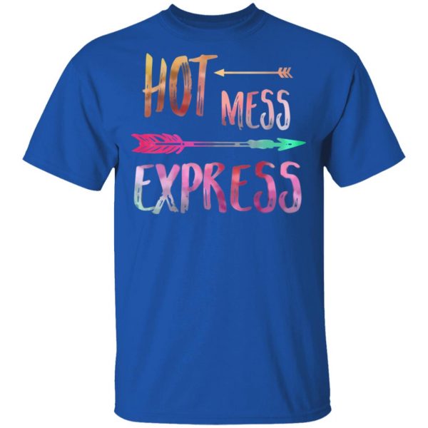 Hot Mess Express T-Shirts 4