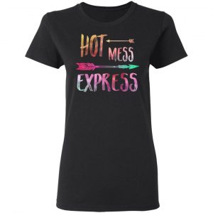 Hot Mess Express T-Shirts 17