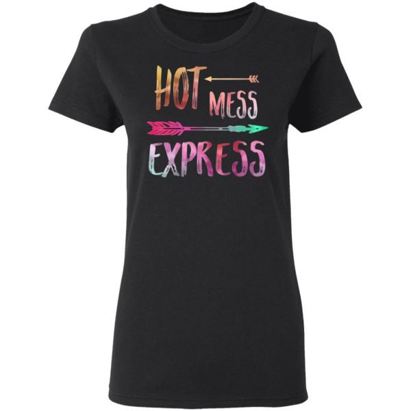 Hot Mess Express T-Shirts 5