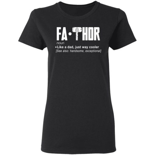 Fathor – Like A Dad Just Way Cooler T-Shirts 2